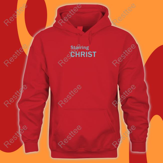 Starring Christ Tee Shirt Starring Christ Shirt
