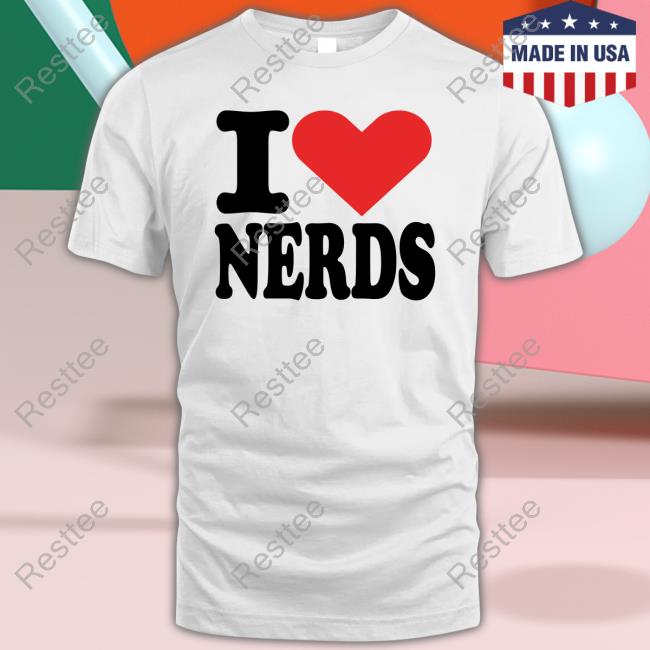 I Love Nerds Tee