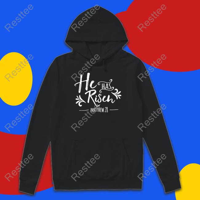 Offcial He Has Risen Matthew 28 Tee Shirt