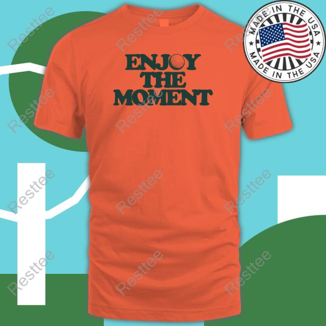 Official Jason Kelce Uptop Golf Enjoy The Moment Shirts