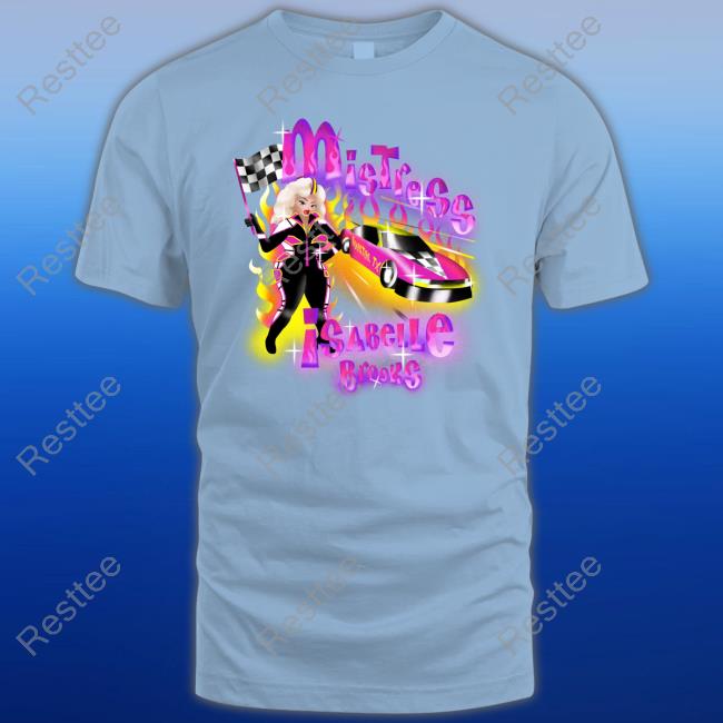 Mistress Isabelle Brooks Racer Airbrush Shirts Racer Airbrush T-Shirt MistressIBrooks