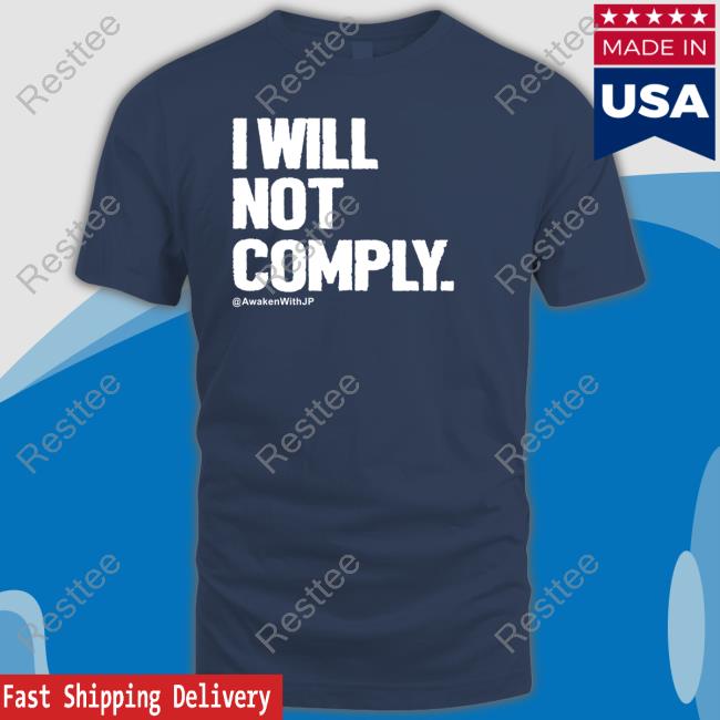 Awakenwithjp Merch I Will Not Comply Crewneck Sweatshirt I Will Not Comply Awakenwithjp Tank