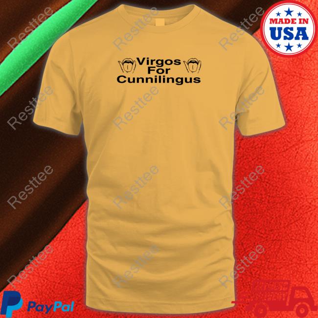 Virgos For Cunnilingus Shirts Shirtsthtgohard