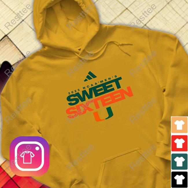 Miami Hurricanes 2023 Ncaa Sweet 16 T-Shirt Miami Hurricanes 2023 Ncaa Sweet 16 Sweatshirt