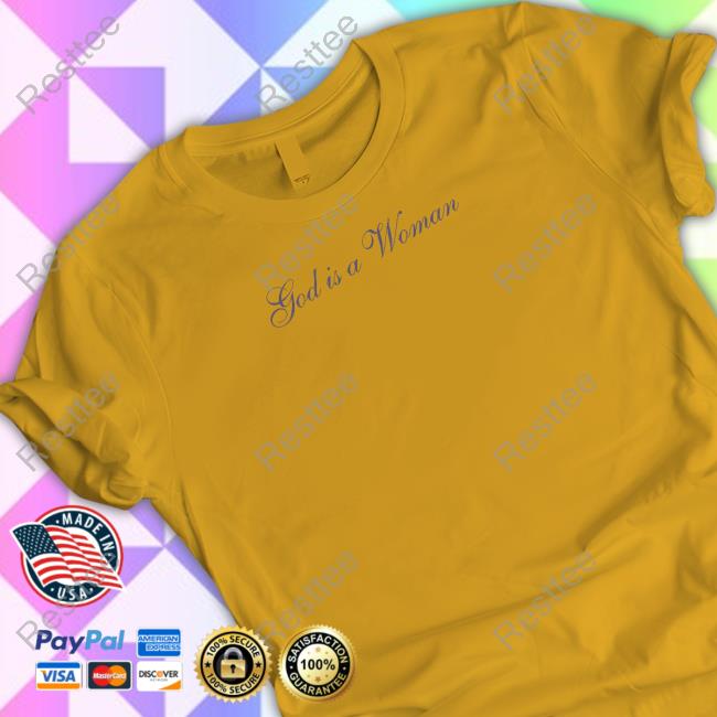 Ariana Grande Merch God Is A Woman Tee