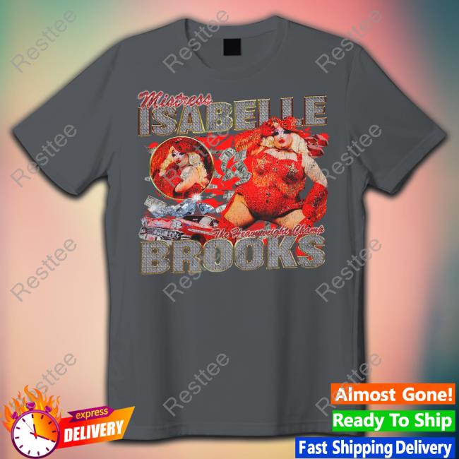 Cowgirl Bootleg Mistress Isabelle The Heavyweight Champ Brooks Shirt Mistress Isabelle Brooks Merch