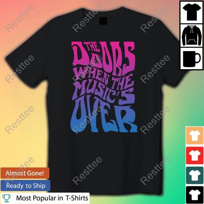 The Doors When The Music's Over Hoodie