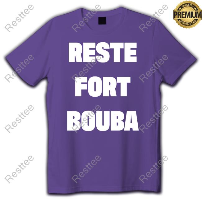 Reste Fort Bouba Tee Reste Fort Bouba Shirt 2024