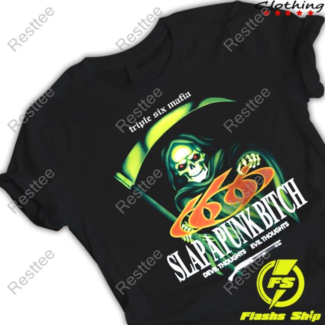 Official Triple Six Mafia Slap A Punk Bitch Tshirt Never In My Le Have I Crossed A True Friend Tshirt