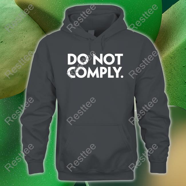 Do Not Comply Shirt Do Not Comply Shirts