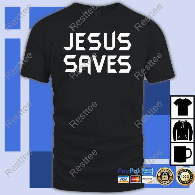 Jesus Saves T-Shirt
