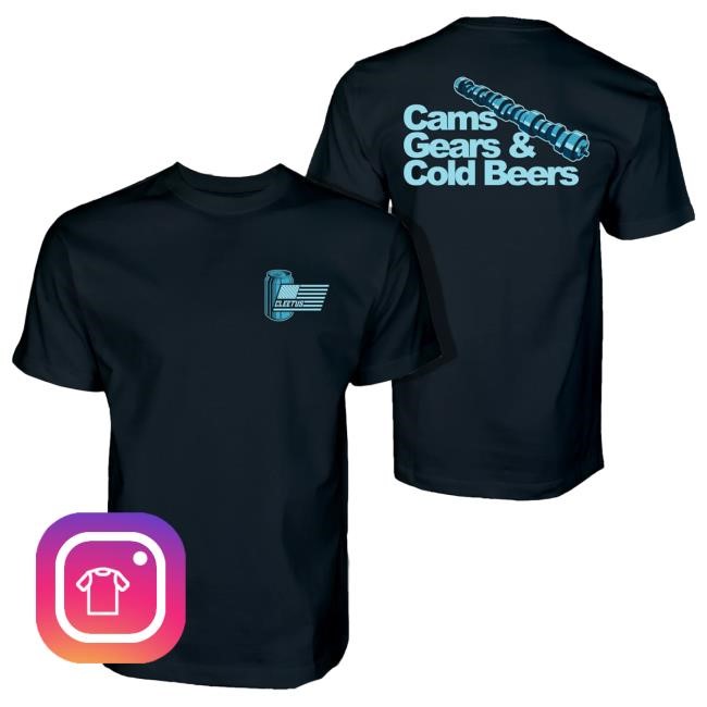 Official Cleetus Mcfarland Merch Shop Cam Gears And Cold Beers Tee Shirt