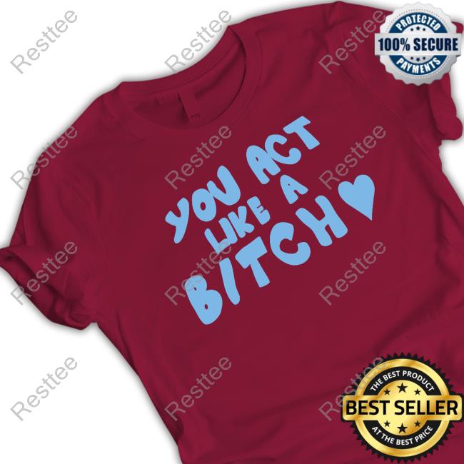 Sabrina Carpenter Shop You Act Like A Bitch T-Shirt