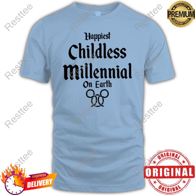Happiest Childless Millennial On Earth Unisex T Shirt