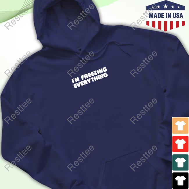 Mtgm I'm Freezing Everything T-Shirt Official I'm Freezing Everything Tee
