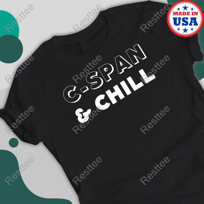C-Span & Chill Long Sleeve T Shirt