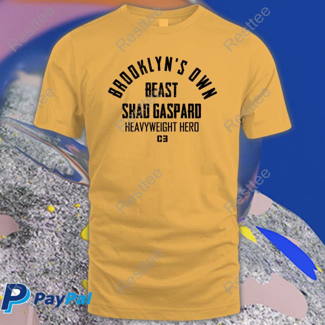 Brooklyn's Own Beast Shad Gaspard Heavyweight Hero Shirt Official Brooklyn's Own Beast Shad Gaspard Heavyweight Hero T Shirts