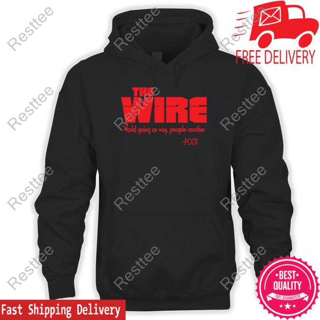 Oficial The Wire World Going One Way People Another Shirt