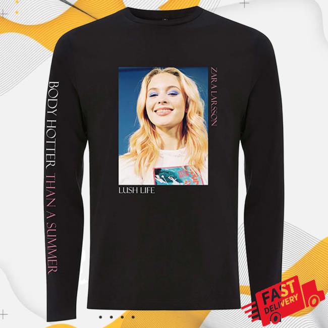 Official Zara Larsson Merch Store Body Hotter Long Sleeve T
