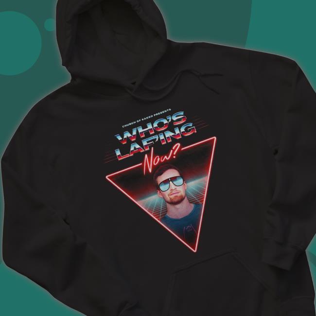 Who's Laf'ing Now Tee