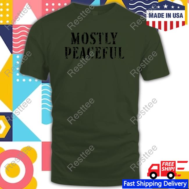 Mostly Peaceful T-Shirt