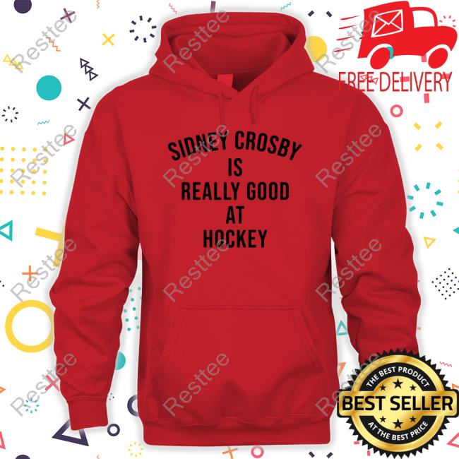 Pittsburgh Penguins Sidney Crosby Is Really Good At Hockey T Shirts
