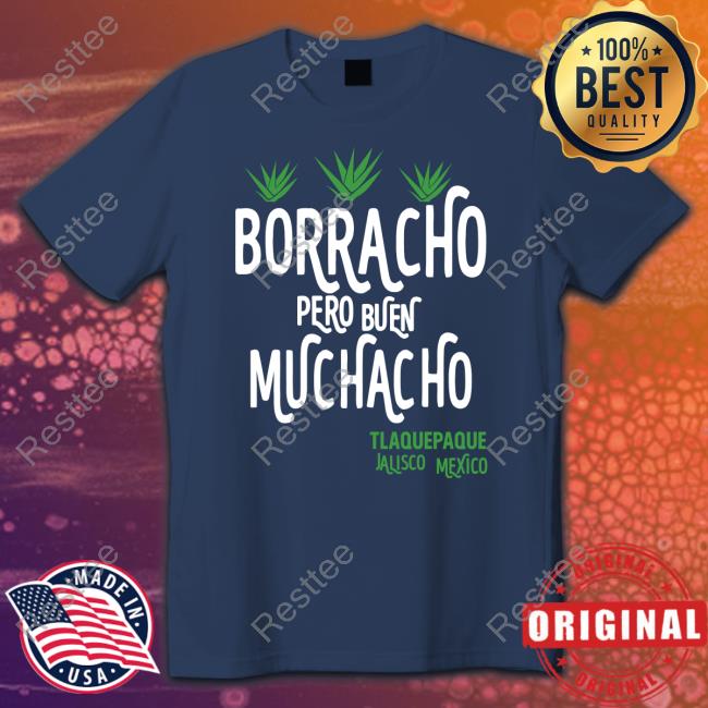 Official Dani Rojas Borracho Pero Buen Muchacho Shirt Shirt Dani Rojas Borracho Pero Buen Muchacho Shirt Shirt