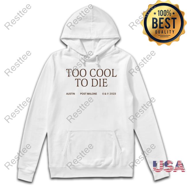 Official Post Malone Merchandise Too Cool To Die Tee Shirt