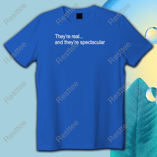 They're Real And They're Spectacular Tank Top Roz They're Real And They're Spectacular Shirt Green