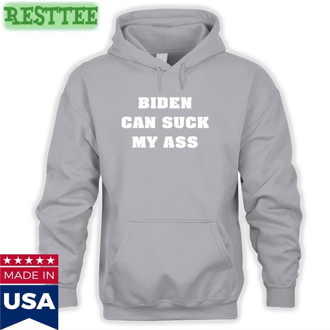 Biden Can Suck My Ass Shirt Funny