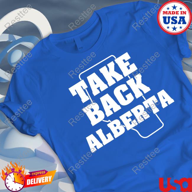 Freedom Trainn Take Back Alberta Shirt