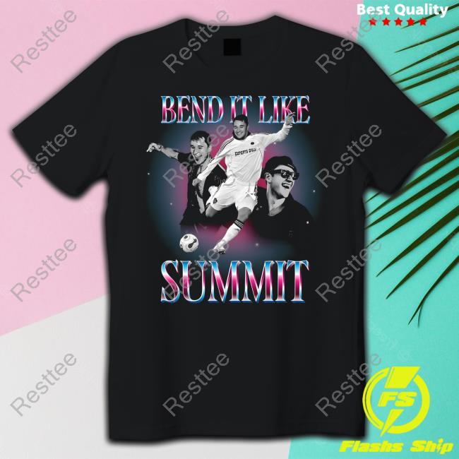 Bend It Like Summit Shirt