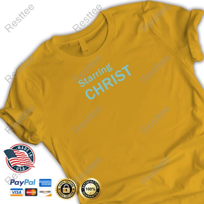 Starring Christ Shirt