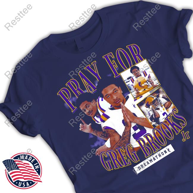 Pray For Greg Brooks Jr Shirt Dreamathon Merch Pray For Greg Brooks Dreams Shirt