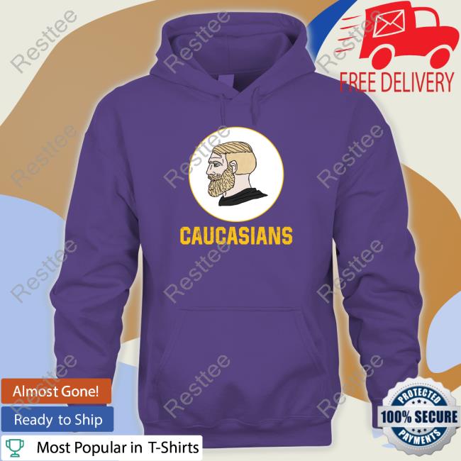 Yes Chad Caucasians Shirts