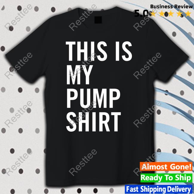 Twofivefit Merch This Is My Pump Shirt T Shirt The Ihop Of People Animalanp