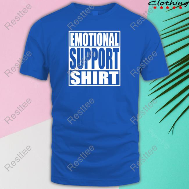 Emotional Support T-Shirt Official Lance Woods Emotional Support Hoodie