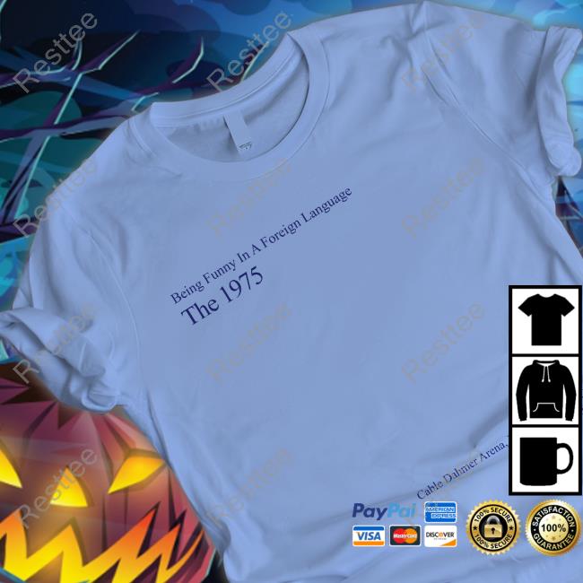 Being Funny In A Foreign Language The 1975 Cable Dahmer Arena Independence Mo December 2022 Hoodie Being Funny In A Foreign Language The 1975 Cable Dahmer Arena Independence Mo December 2022 Shirts