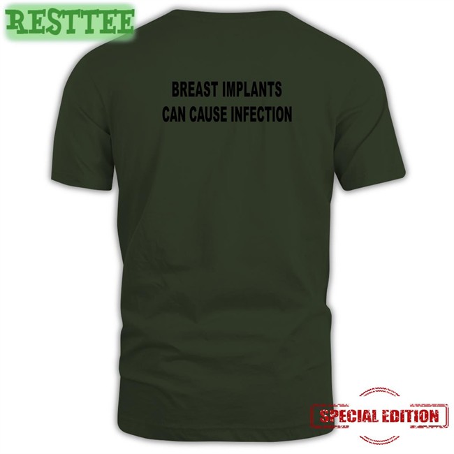 Shirts That Go Hard Shirtsthtgohard Breast Implants Can Cause Infection Shirt Breast Implants Can Cause Infection Tee