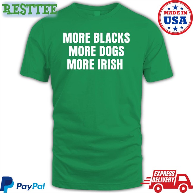 More Blacks More Dogs More Irish Tank Top