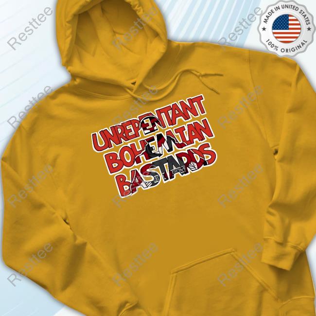 Notorious Boo Boys Unrepentant Bohemian Bastards Shirt Unrepentant Bohemian Bastards Shirt
