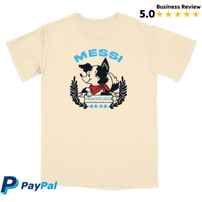 Messi Palm Dog 2023 Tshirt Super Oscars