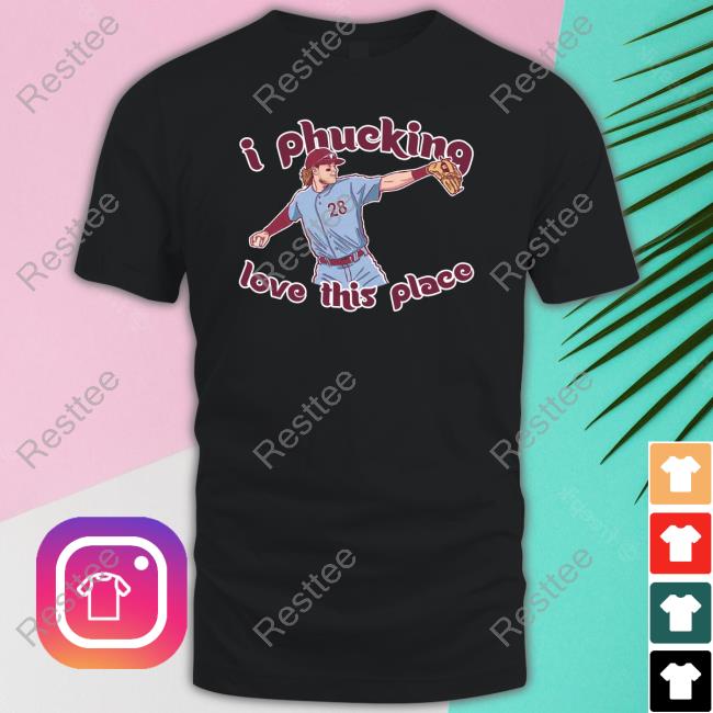 I Phucking Love This Place Tee
