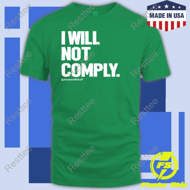 I Will Not Comply Awakenwithjp Hoodie