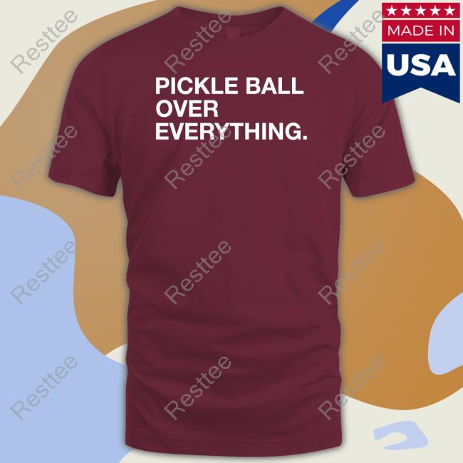 Pickle Ball Over Everything Long Sleeve Tee