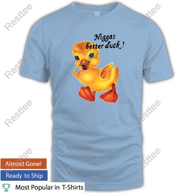 Official Niggas Better Duck Retro Shirt