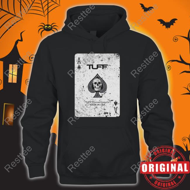 Tuff Wraps Merch Official Ace Tuff Playing Card Co. Made In Usa Tee Shirt Tuff Wraps Merch Official Ace Tuff Playing Card Co. Made In Usa Shirts