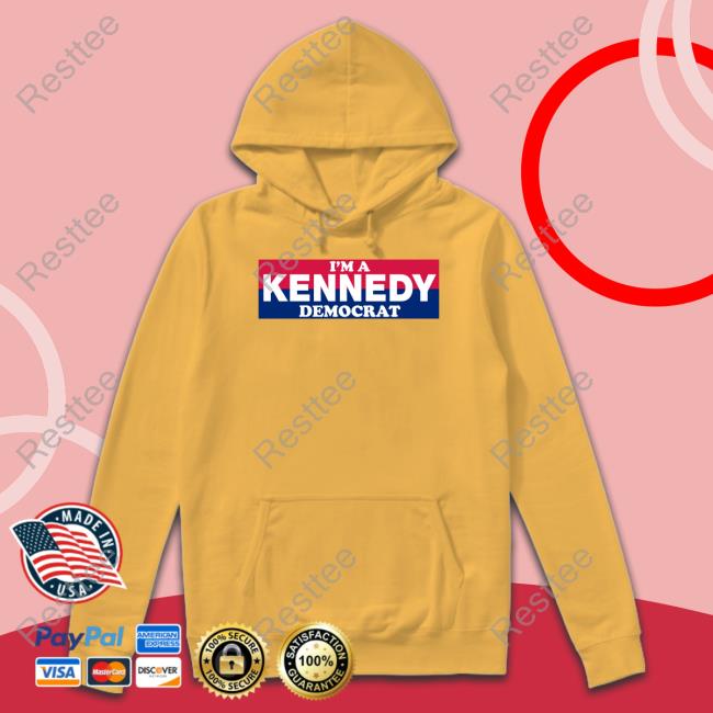 I'm A Kennedy Democrat Shirt