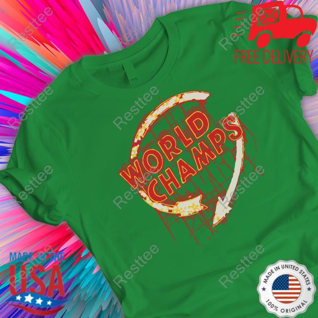 World Champs Shirt World Champs Shirt