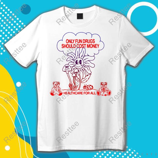Crooked Media Merch Only Fun Drugs Should Cost Money Healthcare For All Crewneck Sweatshirt